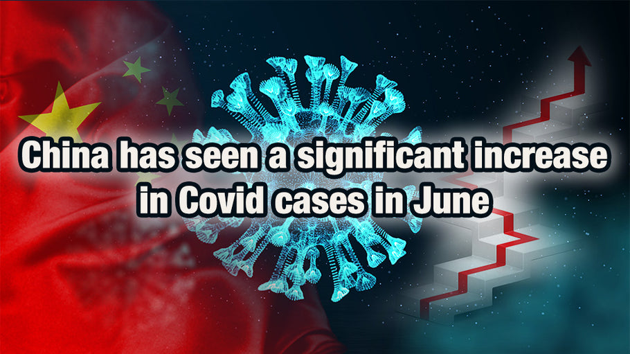 China has seen a significant increase in Covid cases in June